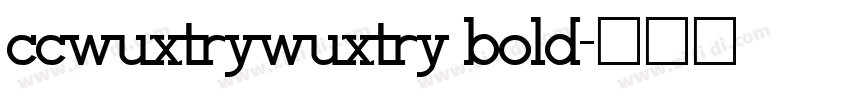 ccwuxtrywuxtry bold字体转换
